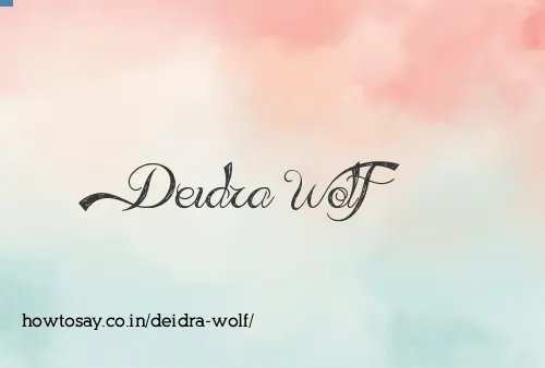 Deidra Wolf