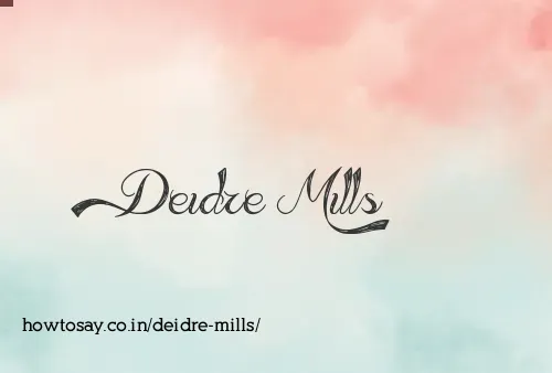 Deidre Mills