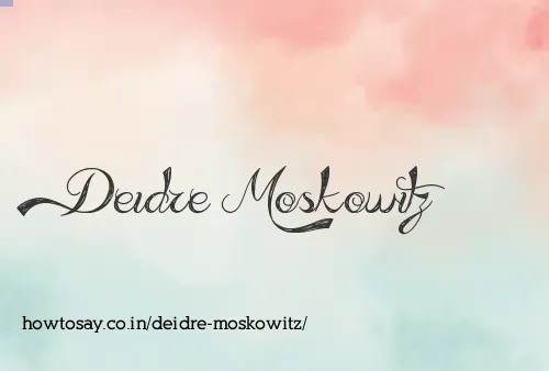 Deidre Moskowitz