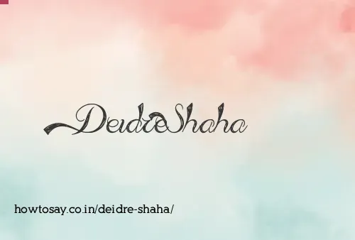Deidre Shaha