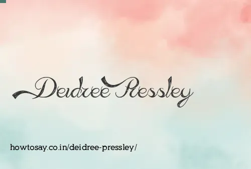 Deidree Pressley