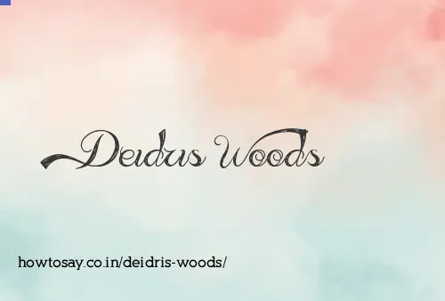 Deidris Woods