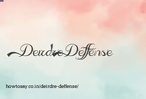 Deirdre Deffense