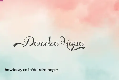 Deirdre Hope