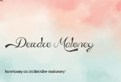 Deirdre Maloney