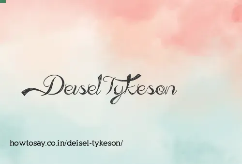 Deisel Tykeson