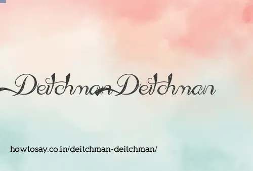 Deitchman Deitchman