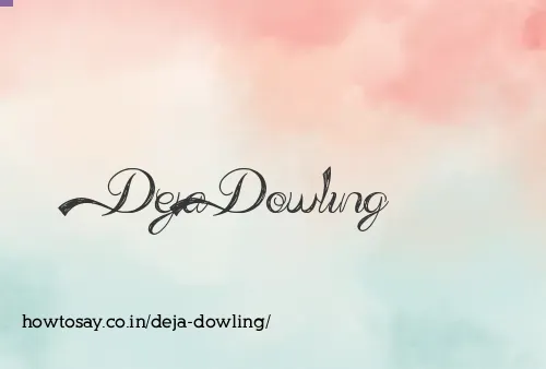 Deja Dowling