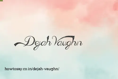 Dejah Vaughn