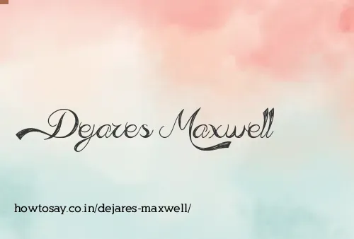 Dejares Maxwell