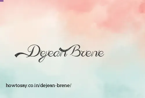 Dejean Brene