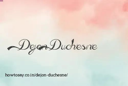 Dejon Duchesne
