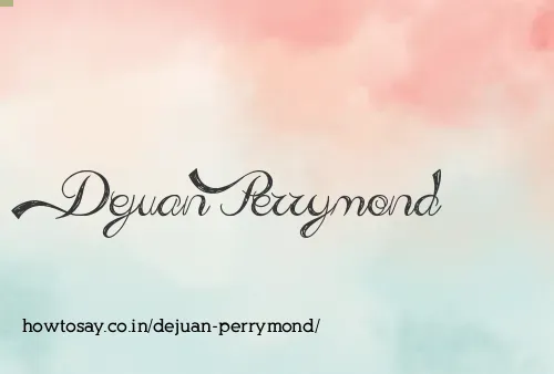 Dejuan Perrymond