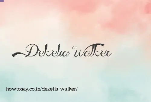 Dekelia Walker