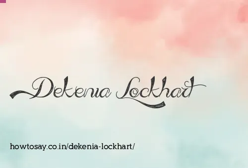 Dekenia Lockhart