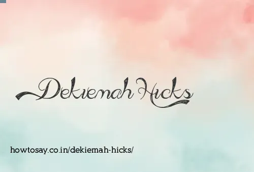Dekiemah Hicks