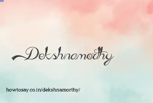 Dekshnamorthy