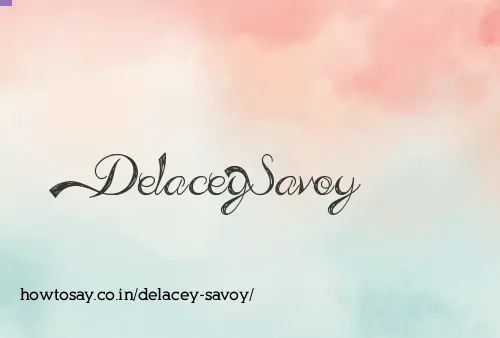 Delacey Savoy