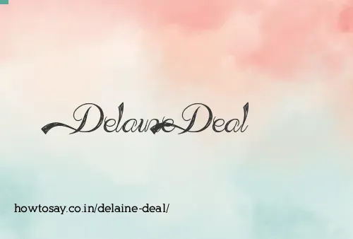 Delaine Deal