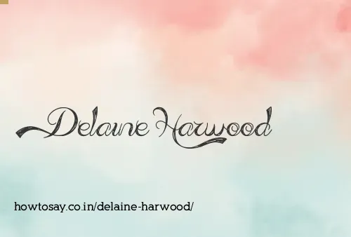 Delaine Harwood