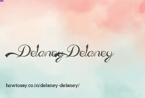 Delaney Delaney
