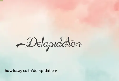 Delapidation