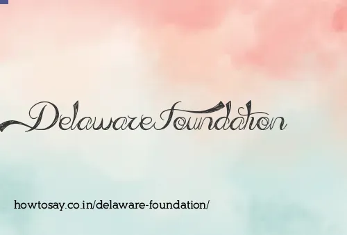 Delaware Foundation