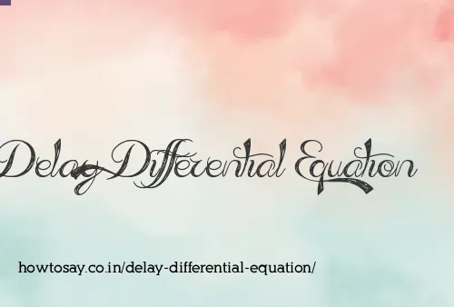 Delay Differential Equation