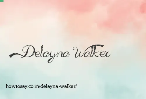 Delayna Walker