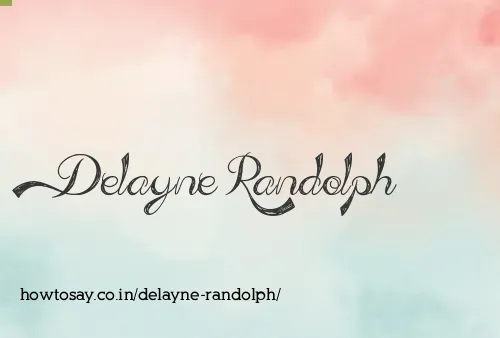 Delayne Randolph