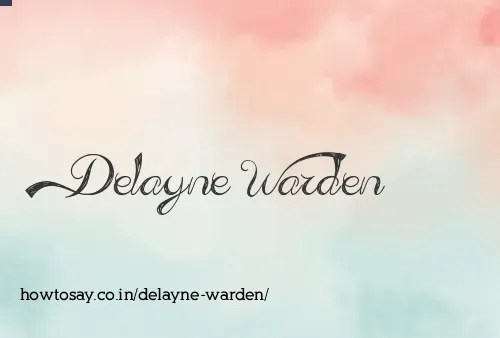 Delayne Warden