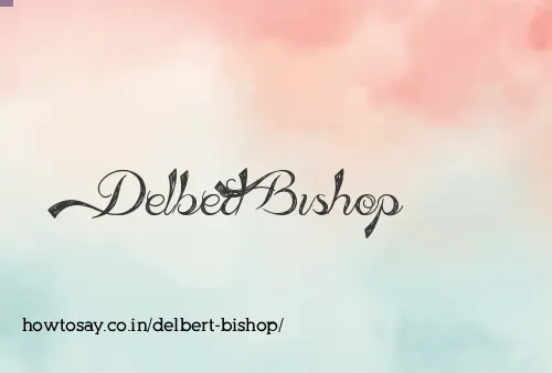 Delbert Bishop