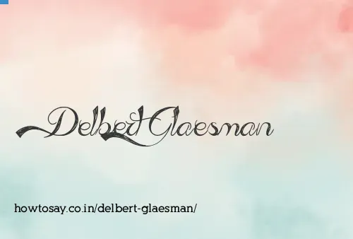 Delbert Glaesman