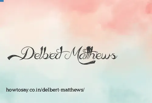 Delbert Matthews