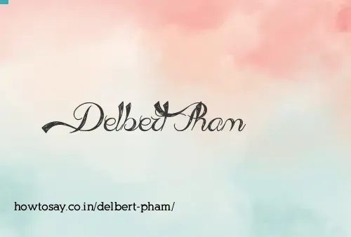 Delbert Pham