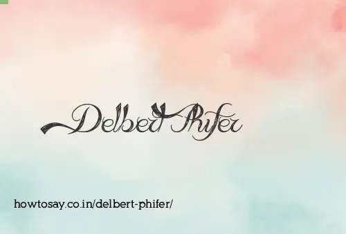 Delbert Phifer