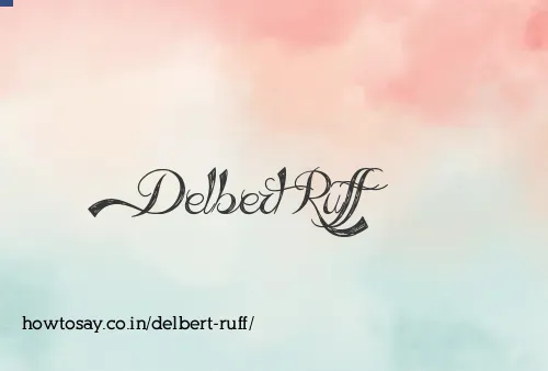 Delbert Ruff
