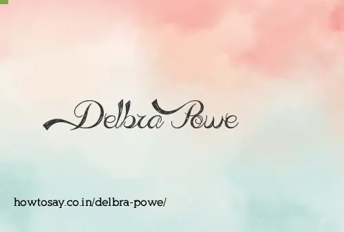 Delbra Powe