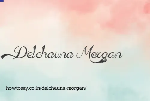Delchauna Morgan