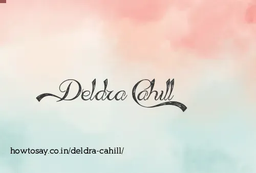 Deldra Cahill