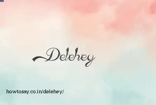 Delehey