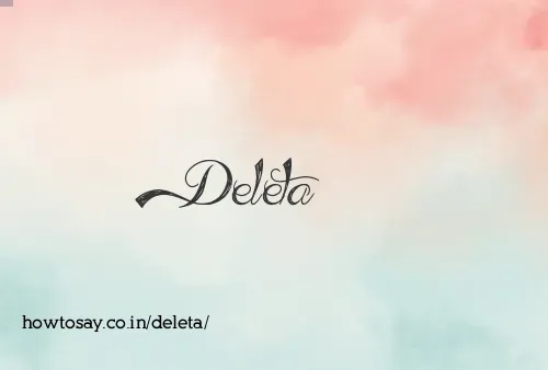 Deleta
