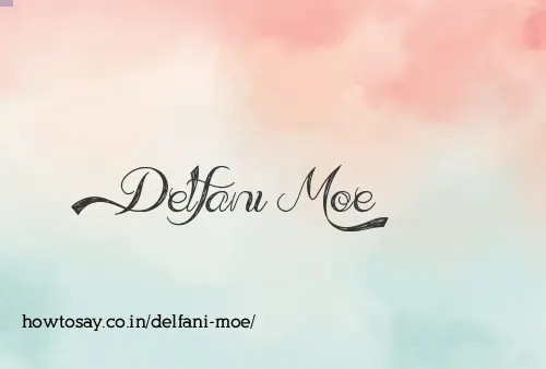Delfani Moe