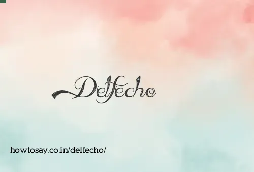 Delfecho