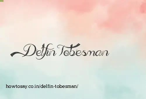 Delfin Tobesman