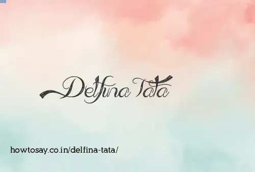 Delfina Tata