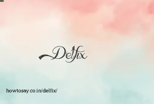 Delfix