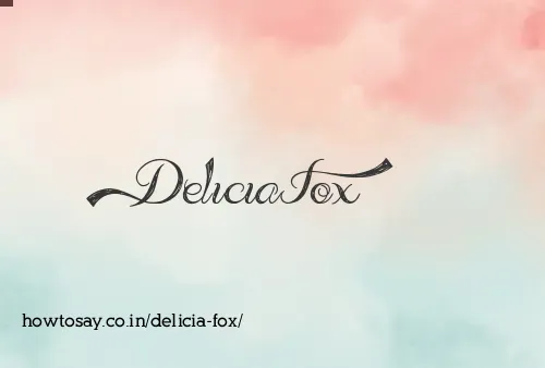 Delicia Fox