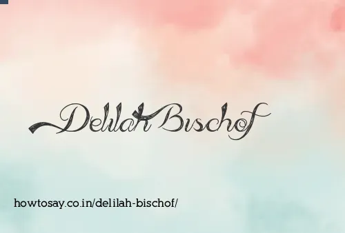 Delilah Bischof