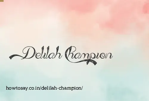 Delilah Champion